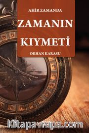 Ahir Zamanda Zamanın Kıymeti