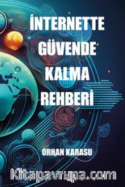 İnternette Güvende Kalma Rehberi
