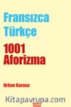 Fransızca-Türkçe 1001 Aforizma