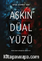 Aşkın Düal Yüzü