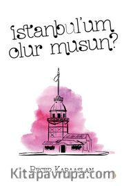 İstanbul’um olur musun?