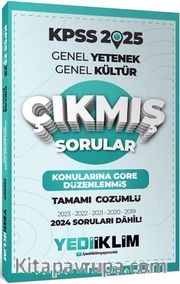 2025 KPSS Genel Yetenek Genel Kültür Konularına Göre Düzenlenmiş Tamamı Çözümlü Çıkmış Sorular