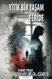 Yitik Bir Yaşam Feride