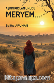 Aşkın Kırılan Umudu Meryem