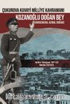 Çukurova Kuvayi Milliye Kahramanı Kozanoğlu Doğan Bey (Korgeneral Kemal Doğan)