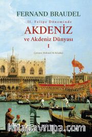 Akdeniz ve Akdeniz Dünyası 1 (Ciltli)