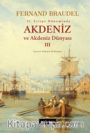 Akdeniz ve Akdeniz Dünyası 3 (Ciltli)