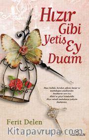 Hızır Gibi Yetiş Ey Duam 
