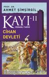 Kayı -II Osmanlı Tarihi / Cihan Devleti