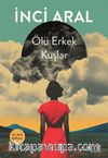 Ölü Erkek Kuşlar
