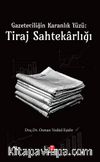 Gazeteciliğin Karanlık Yüzü: Tiraj Sahtekarlığı