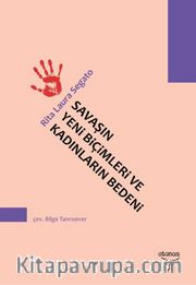 Savaşın Yeni Biçimleri ve Kadınların Bedeni