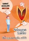 Solmayan Laleler - Tezhip - Sanat Gezileri 