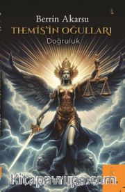 Themis’in Oğulları <br /> Doğruluk
