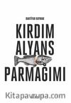 Kırdım Alyans Parmağımı