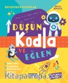 Düşün Kodla ve Eğlen