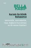 Kuram ile Klinik Buluşunca & Tekinsizlik, Sonradanlık, Rüya, Bağların Kurulması ve İlk Nesne İlişkileri