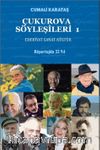 Çukurova Söyleşileri 1