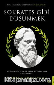 Sokrates Gibi Düşünmek