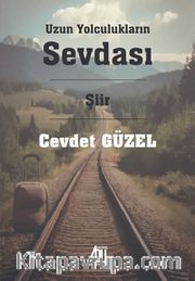 Uzun Yolculukların Sevdası