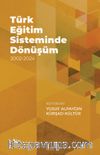 Türk Eğitim Sisteminde Dönüşüm 2002-2024