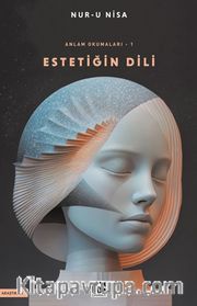 Estetiğin Dili / Anlam Okumaları 1