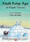 Küçük Kutup Ayısı Ve Köpek  Yavrusu (Düz Yazılı)