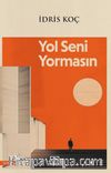 Yol Seni Yormasın