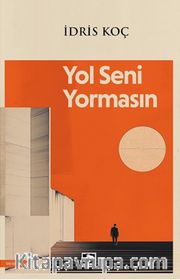 Yol Seni Yormasın