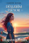 Düşlerim Üşüyor