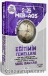 2025 MEB-AGS Eğitimin Temelleri Soru Bankası Çözümlü Pusula Serisi 