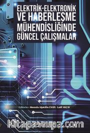 Elektrik-Elektronik ve Haberleşme Mühendisliğinde Güncel Çalışmalar