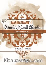 Nasihatname-i Osman Kamil Efendi (İnceleme-Metin)
