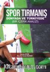 Spor Tırmanış & Dünyada ve Türkiyede (Bir İçerik Analizi)