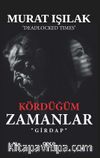 Kördüğüm Zamanlar & Girdap