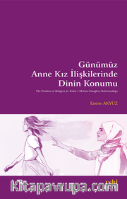 Günümüz Anne Kız İlişkilerinde Dinin Konumu