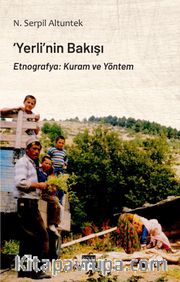 Yerli'nin Bakışı <br /> Etnografya: Kuram ve Yöntem