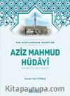 Aziz Mahmud Hüdayi (Ciltli) & Hak Dostlarından Hikmetler