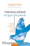 Travmalardan Özgürleşmek & Şamanik Öğretiler ve Pratiklerle Hayatı Yeniden Keşfedin
