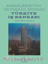Memleketin İktisadi Binası Türkiye İş Bankası
