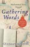 Gathering Words: A Quest for the Prophet’s Legacy