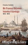Bir Fransız Elçisinin İstanbul Günlüğü 1672 - 1673