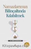 Namazlarımızı Bilinçaltında Kılabilmek