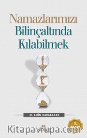 Namazlarımızı Bilinçaltında Kılabilmek