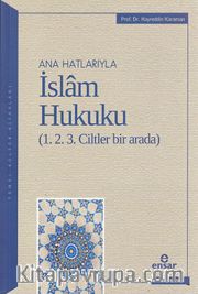 Anahatlarıyla İslam Hukuku (1.2.3. Ciltler Bir Arada)