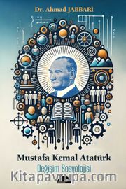 Mustafa Kemal Atatürk <br /> Değişim Sosyolojisi