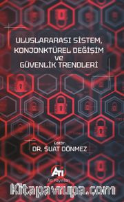 Uluslararası Sistem, Konjonktürel Değişim ve Güvenlik Trendleri