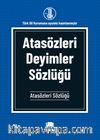 Atasözleri Deyimler Sözlüğü
