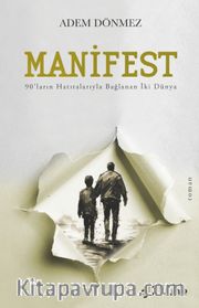 Manifest <br /> 90’ların Hatıralarıyla Bağlanan İki Dünya