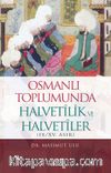 Osmanlı Toplumunda Halvetilik ve Halvetiler (IX/XV. ASIR)